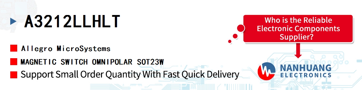 A3212LLHLT Allegro MicroSystems MAGNETIC SWITCH OMNIPOLAR SOT23W