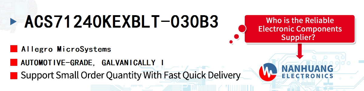 ACS71240KEXBLT-030B3 Allegro MicroSystems AUTOMOTIVE-GRADE, GALVANICALLY I