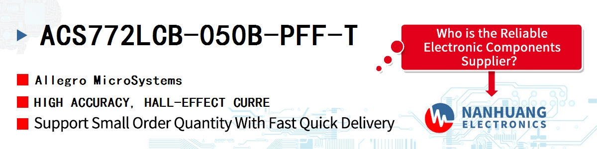 ACS772LCB-050B-PFF-T Allegro MicroSystems HIGH ACCURACY, HALL-EFFECT CURRE