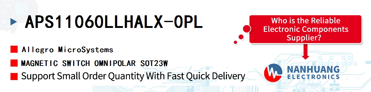 APS11060LLHALX-0PL Allegro MicroSystems MAGNETIC SWITCH OMNIPOLAR SOT23W
