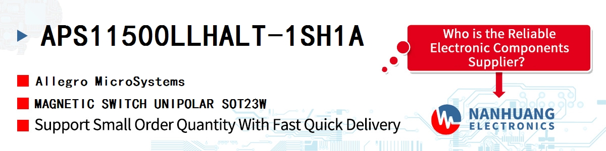 APS11500LLHALT-1SH1A Allegro MicroSystems MAGNETIC SWITCH UNIPOLAR SOT23W
