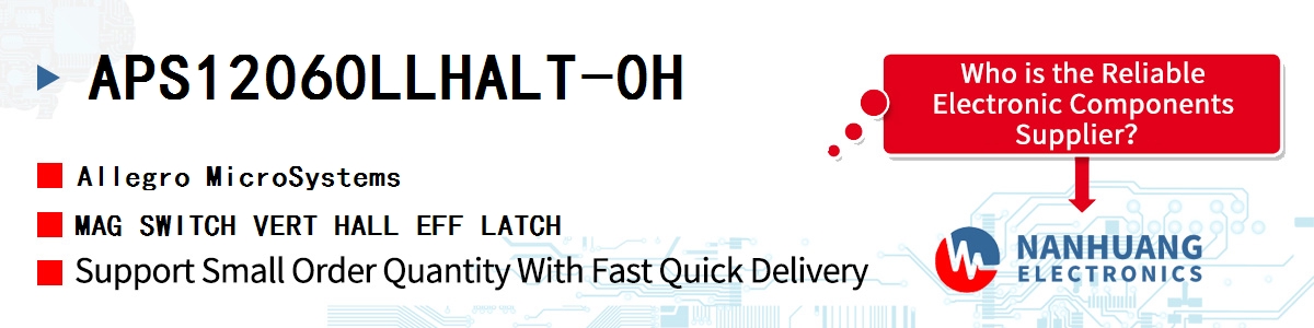 APS12060LLHALT-0H Allegro MicroSystems MAG SWITCH VERT HALL EFF LATCH