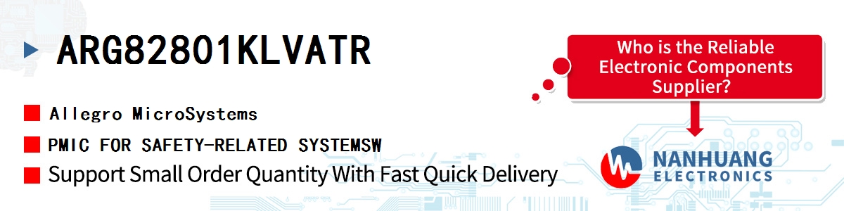 ARG82801KLVATR Allegro MicroSystems PMIC FOR SAFETY-RELATED SYSTEMSW