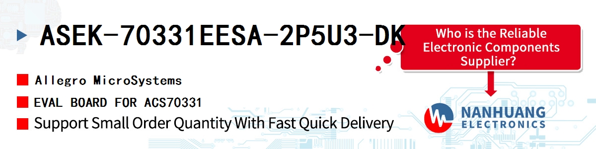 ASEK-70331EESA-2P5U3-DK Allegro MicroSystems EVAL BOARD FOR ACS70331